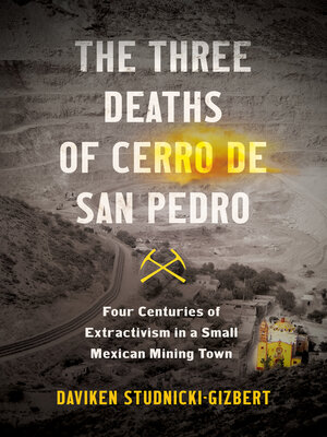 The Three Deaths of Cerro de San Pedro - ebook